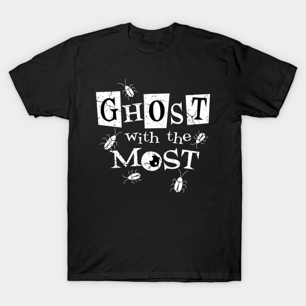 Ghost With the Most T-Shirt by Krobilad